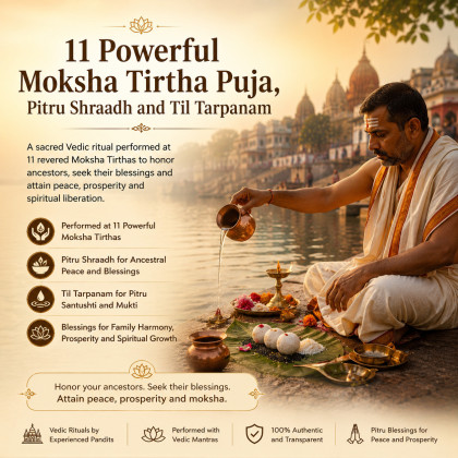 11 Powerful Moksha Tirtha Puja, Pitru  Shraadh and Til Tarpanam